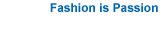 Fashion is Passion