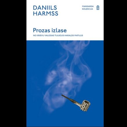 Apgādā 'Mansards' iznākusi Daniila Harmsa prozas izlase