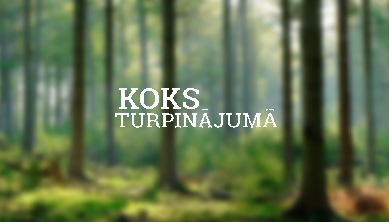 Koks turpinājumā