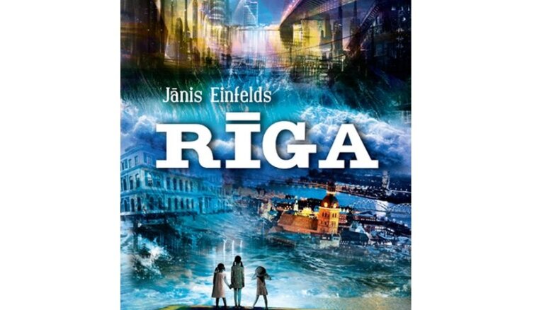Izdota Jāņa Einfelda jaunā romānu triloģija 'Rīga'